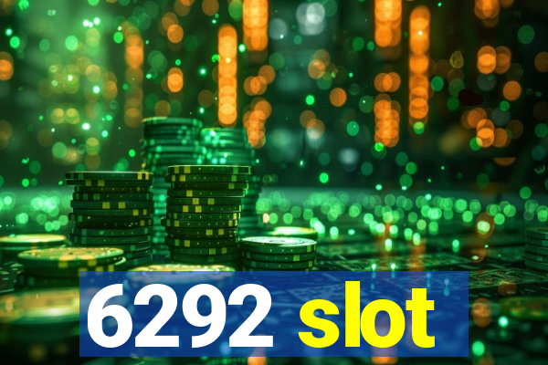 6292 slot